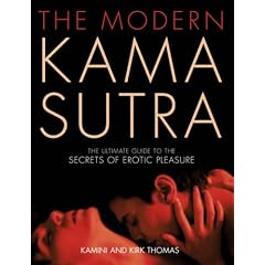 The Modern Kama Sutra: An Intimate Guide to the Secrets of Erotic Pleasure
