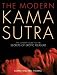 The Modern Kama Sutra: An Intimate Guide to the Secrets of Erotic Pleasure