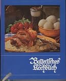 Bayerisches Kochbuch - Maria Hofmann, Helmut Lydtin