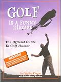 Golf Is a Funny Disease