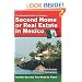 The Complete Guide to Buying a Second Home or Real Estate in Mexico: Insider Secrets You Need to Know