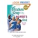 Chicken Soup for the Nurse's Soul: Second Dose: More Stories to Honor and Inspire Nurses (Chicken Soup for the Soul)