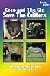 Coco and The Giz Save the Critters