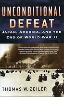 Unconditional Defeat: Japan, America, and the End of World War II (Total War, No. 2)