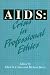 AIDS: Crisis in Professional Ethics