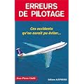 Erreurs de pilotage : Ces accidents qu'on aurait pu �viter...