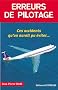 Erreurs de pilotage : Ces accidents qu'on aurait pu �viter...