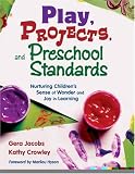 Play, Projects, and Preschool Standards