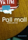 Pall Mall : 2000/2003 Journal