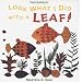 Look What I Did with a Leaf! (Naturecraft)