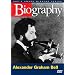 Biography - Alexander Graham Bell (A&E DVD Archives)