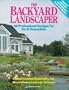 The Backyard Landscaper: 40 Professional Designs for Do-It-Yourselfers