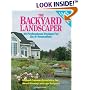 The Backyard Landscaper: 40 Professional Designs for Do-It-Yourselfers