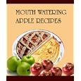 Mouth Watering Apple Recipes