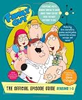 Family Guy: The Official Episode Guide: Seasons 1-3