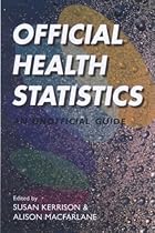 Official Health Statistics: An Unofficial Guide