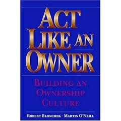 Act Like an Owner: Building an Ownership Culture