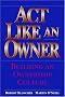 Act Like an Owner: Building an Ownership Culture