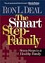 The Smart Step-Family: Seven Steps to a Healthy Family