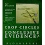 Crop Circles: Conclusive Evidence?