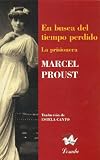 En busca del tiempo perdido/ In Search of Lost Time: La prisionera/ The prisoner (La Pajarita De Papel) (Spanish Edition)