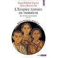 Nouvelle Histoire de l'Antiquit�, tome 10 : L'Empire romain en mutation. Des S�v�res � Constantin