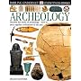 Archeology (DK Eyewitness Books)