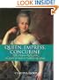Queen, Empress, Concubine: Fifty Women Rulers from the Queen of Sheeba to Catherine The Great