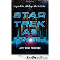 Star Trek as Myth: Essays on Symbol and Archetype at the Final Frontier