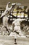 Tales from Baseball`s Golden Age