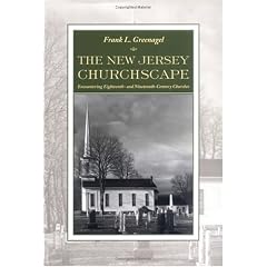 The New Jersey Churchscape: Encountering Eighteenth- and Nineteenth-century Churches