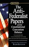 The Anti-Federalist Papers And The Constitutional Convention Debates (Turtleback School & Library Binding Edition) (Signet Classics (Pb))