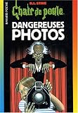 Dangereuses photos nø3 nlle édition