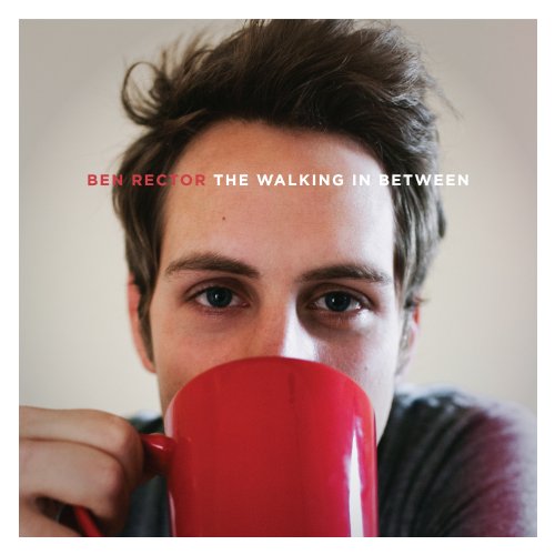 Ben Rector - The Walking In Between - Zortam Music