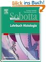 Lehrbuch Histologie. Zytologie, Histologie, Mikroskopische Anatomie