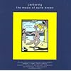 Centering-The Music Of Earle Brown
