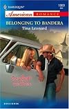 Belonging To Bandera (Harlequin American Romance Series)