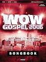WOW Gospel 2006: 30 of the Year's Top Gospel Artists and Songs (Piano/Vocal/Guitar Songbook)