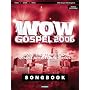 WOW Gospel 2006: 30 of the Year's Top Gospel Artists and Songs (Piano/Vocal/Guitar Songbook)