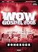WOW Gospel 2006: 30 of the Year's Top Gospel Artists and Songs