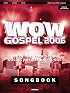 WOW Gospel 2006: 30 of the Year's Top Gospel Artists and Songs
