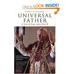 Universal Father: A Life of Pope John Paul II
