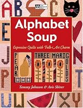 Alphabet Soup: Expressive Quilts with Folk-Art Charm
