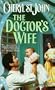 The Doctor's Wife (Harlequin Historical, No. 481)