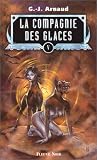 La Compagnie des glaces, tome 5 par Geoges-Jean Arnaud La Compagnie des glaces, tome 5 par Arnaud
