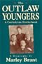 The Outlaw Youngers: A Confederate Brotherhood