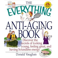 The Everything Anti-Aging Book (Everything Series)
