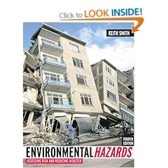 Environmental Hazards: Assessing Risk and Reducing Disaster