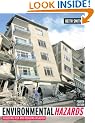 Environmental Hazards: Assessing Risk and Reducing Disaster