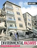 Environmental Hazards: Assessing Risk and Reducing Disaster
